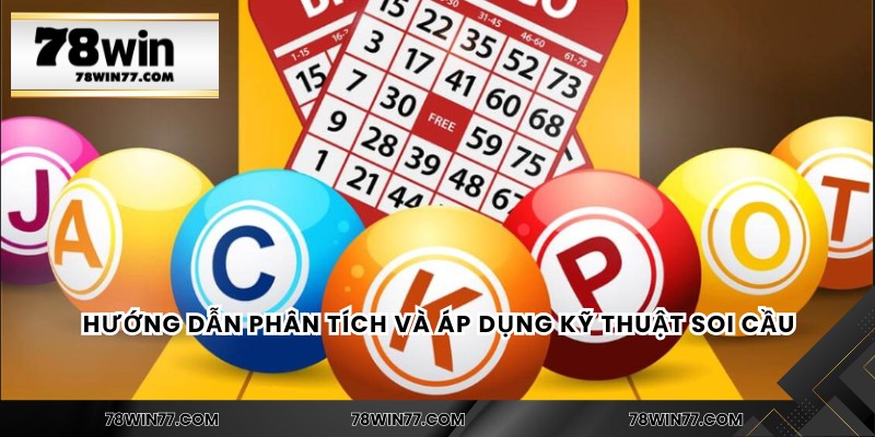 Hướng dẫn phân tích và áp dụng kỹ thuật soi cầu